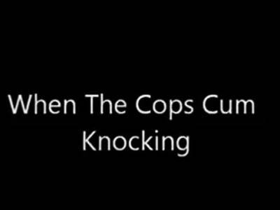 When The Cops Cum Knocking - drtuber.com