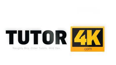 TUTOR4K. Mature tutor pays sons debt by offering guy - nvdvid.com - Russia