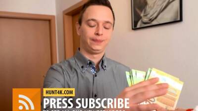 HUNT4K. Fat stack of cash helps man get access to pussy - nvdvid.com