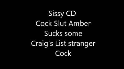 Crossdresser Amber Sucks Craigslist Stranger Cock - drtvid.com