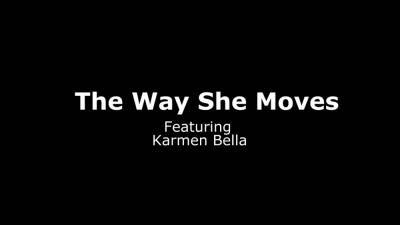 The Way She Moves - Karmen Bella - hotmovs.com