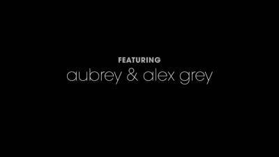 Alex - Aubrey And Lesbian Sex With Alex Grey - hotmovs.com