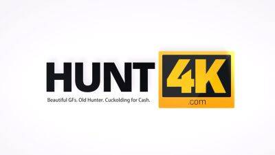 HUNT4K. Carnal fun is easy for the babe so her BF - drtuber.com - Czech Republic