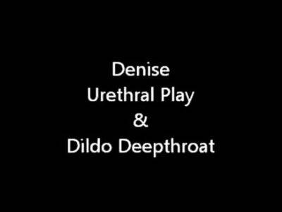 Denise DeWhore deepthroat dildo urethral toy - drtuber.com