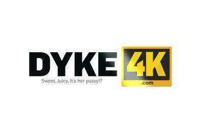 DYKE4K. A Tricky Job - drtuber.com - Russia