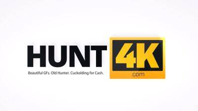 HUNT4K. Babe is humped by boy who pays her BF for carnal fun - drtuber.com - Czech Republic