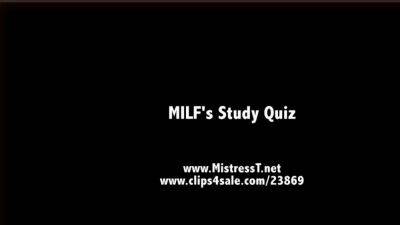 Mistress T Milfs Study Quiz - drtuber.com