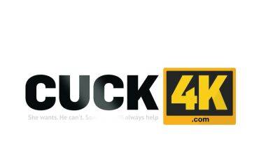 CUCK4K. Cuckolding Delights - drtuber.com - Czech Republic