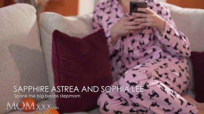 Sofia - Sofia Lee & Sapphire Astrea: Lesbian Stepmom Scissoring and Vibrator Orgasm for Big Tits & Big Boobs - sexu.com