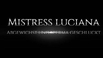 Di - Mistress Luciana - Luciana di Domizio - Deviated and - drtuber.com