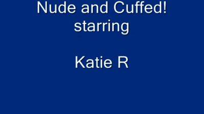 Katie Cuffed & Nude - drtuber.com