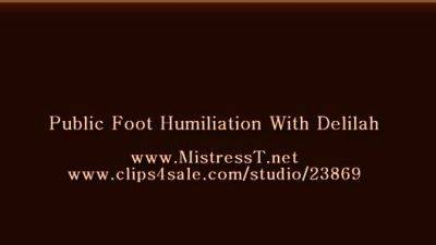 Bossy Delilah mistresst public foot humiliation with - drtuber.com