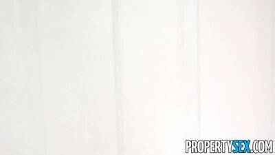 PropertySex - Naughty realtor seduces buyer with sexy ways - sunporno.com