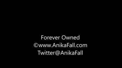Anika Fall - Forever Owned - drtuber.com