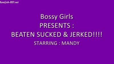 Beaten Sucked _ Jerked!!! - Bossy Girls - drtuber.com