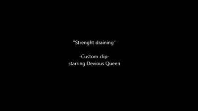 Devious Queen - Strenght Draining - drtuber.com