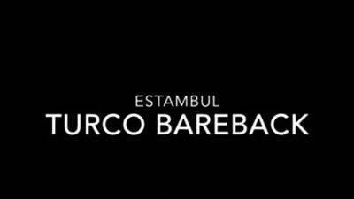 Turco Bareback en estambul - drtuber.com