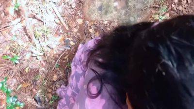 He Took Me To Piece In The Forest And Fuck My Pussy Part 1 - desi-porntube.com