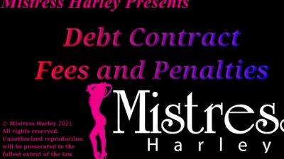 Mistress Harley - Debt Contract Penalties and Fees - drtuber.com