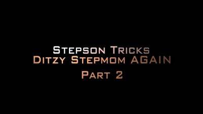 Ditzy Stepmom Tricked Again Part 2 - Danni Jones - Aka Danni2427 - Taboo Milf Cougar Bbw Mature Cheating 5 Min - upornia.com