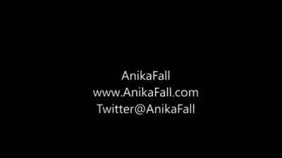 Anika Fall - Stroke Till Its Dry - drtuber.com