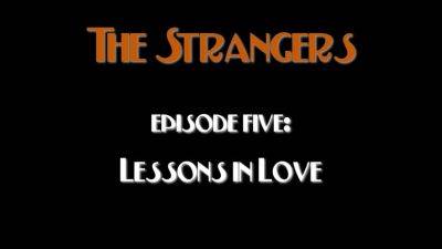 The Strangers - Lessons In Love - upornia.com