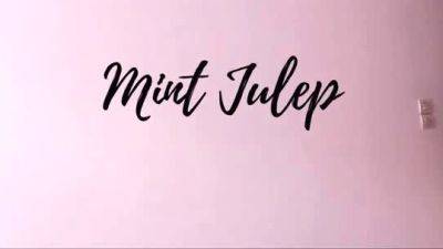 Mint Julep - Tais Toi - drtuber.com